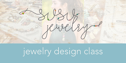 SuSu Jewelry Design Class