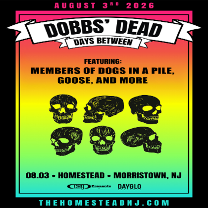 Dobbs' Dead Days Between Celebration ft. Members of Goose, Dogs in a Pile, & more