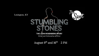 Stumbling Stones: The John Rosenberg Story Live at The Spot: Lex