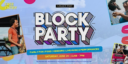 Madam Walker Legacy Center's Legacy Fest BLOCK PARTY