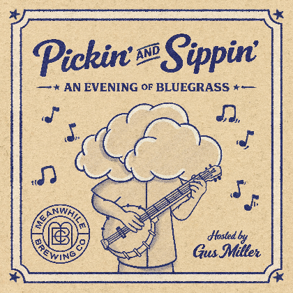 Free Concert: Pickin' & Sippin', An Evening of Bluegrass