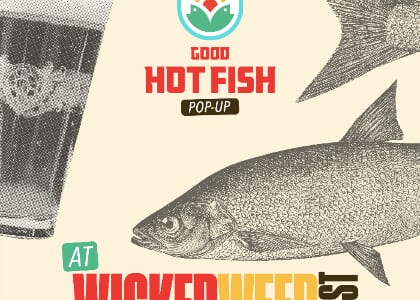 Good Hot Fish Pop Up at Wicked Weed West