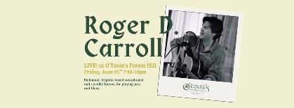 Roger D. Carroll back at O'Toole's Forest Hill