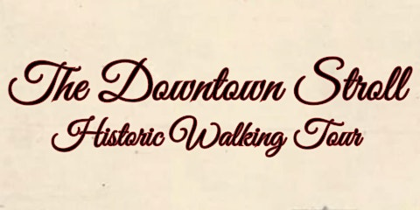 Spring Downtown Stroll Historic Walking Tour