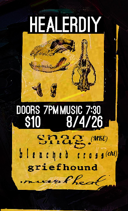 SNAG, BLEACHED CROSS, INWARD HEAL, GRIEFHOUND live at Healer