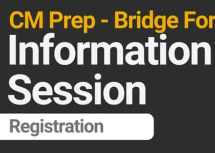 CM Prep - Bridge Forward Information Session