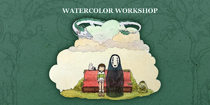 Watercolor Workshop - Spirited Away Painting