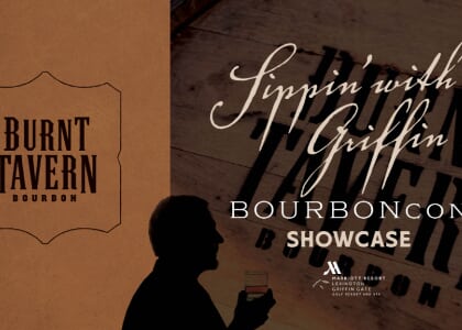 Sippin' with Griffin BourbonCon Showcase: Burnt Tavern Bourbon
