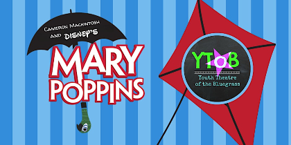 YToB Presents Cameron Mackintosh and Disney's Mary Poppins