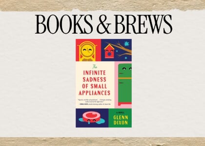Books & Brews: The Infinite Sadness of Small Appliances
