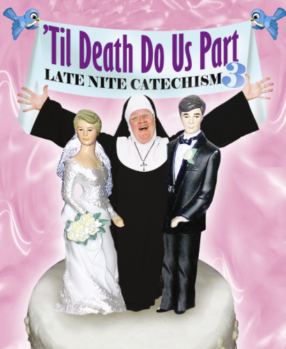 Late Nite Catechism 3