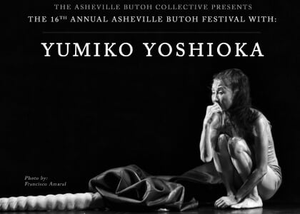 The 16th Annual Asheville Butoh Festival