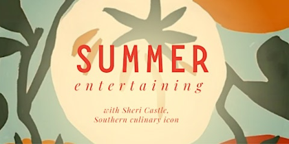 Summer Entertaining with Sheri Castle