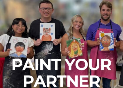 Friday Night - Fun Night! Paint Your Partner Date Night or Friend Night!