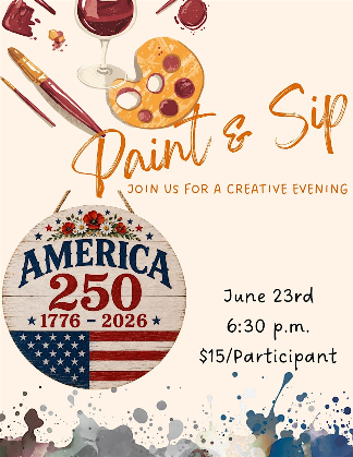 Paint and Sip: Celebrating 250 Years