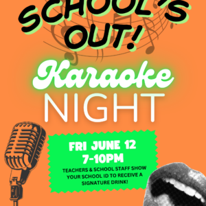 School's Out Karaoke & Open Mic Night