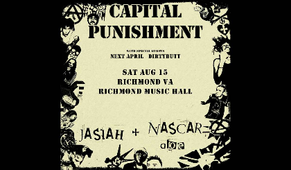 Jasiah x nascar aloe: Capital Punishment Tour w/ Next April and Dirtybutt