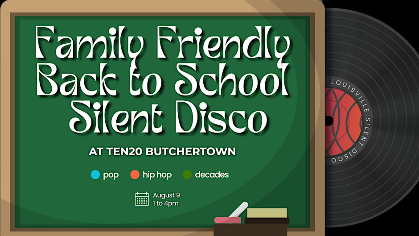 Family Friendly Back to School Silent Disco at Ten20 Butchertown