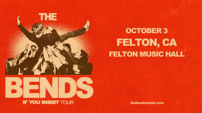Felton Music Hall presents... The Bends
