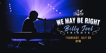 We May Be Right - Billy Joel Tribute