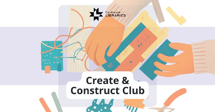 Create & Construct Club