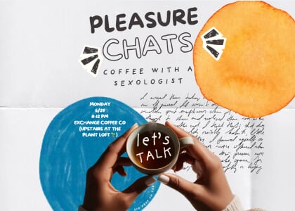 Pleasure Chats: Coffee With a Sexologist