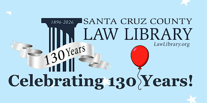 130th Anniversary Celebration of the Santa Cruz County Law Library