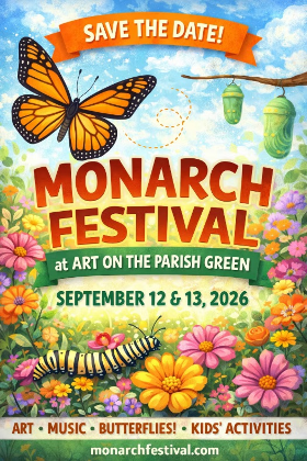 The Monarch Festival at Art on the Parish Green