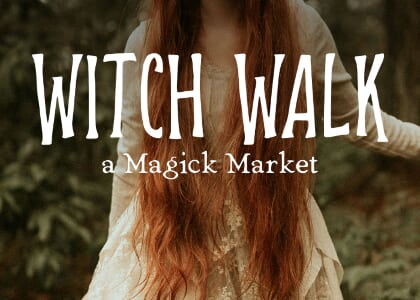 Witch Walk: a Magick Market
