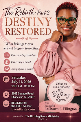 The Birthing Room: The Rebirth Pt. 2 - Destiny Restored