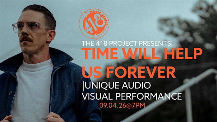 Time Will Help Us Forever - Unique Audio Visual Performance