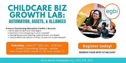 Childcare Biz Growth Lab: Automation, Assets & Alliances
