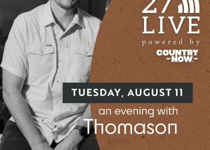 27LIVE powered by Country Now Featuring Thomason.