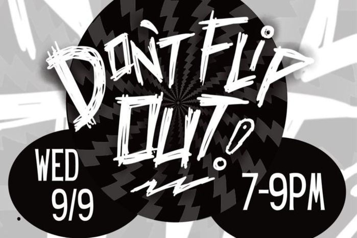 Don't Flip Out!