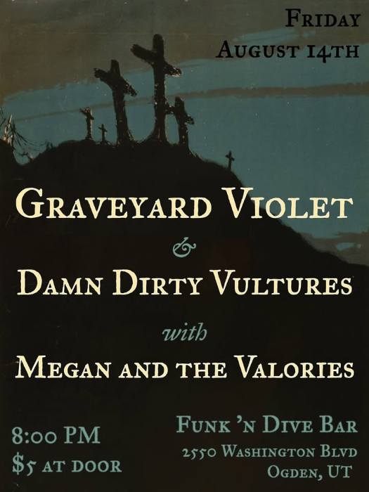 Graveyard Violet, Megan & the Valories, Damn Dirty Vultures - Live at the Funk n Dive