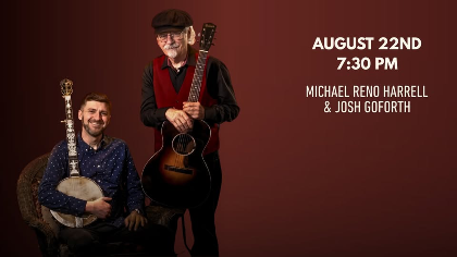 Michael Reno Harrell & Joshua Goforth