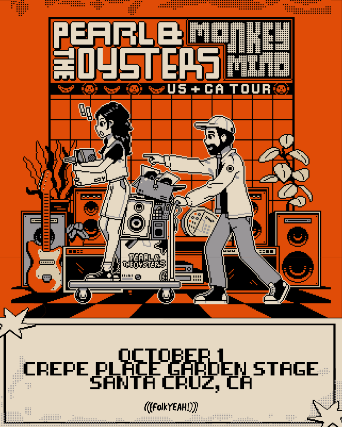 (((folkYEAH))) Presents: PEARL AND THE OYSTERS Live On the Grden Stage