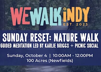 We Walk Indy: Sunday Reset: Nature Walk + Guided Meditation + Picnic
