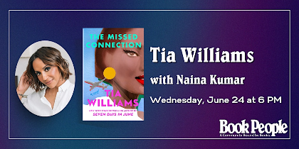 BookPeople Presents: Tia Williams - The Missed Connection