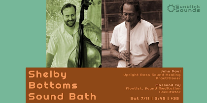 July Shelby Bottoms Sound Bath - John Paul & Massood Taj