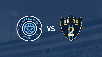 Chattanooga FC vs. Philadelphia Union II