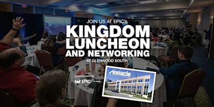 EPIC at Work Kingdom Business Luncheon and Networking