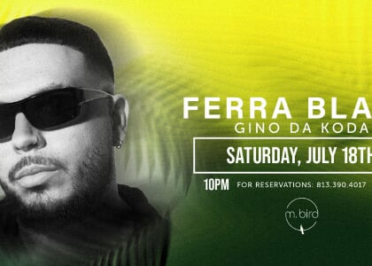 Special Guest DJ Ferra Black at M.Bird