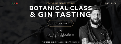 Botanical Class & Gin Tasting w/ Food For Adventures