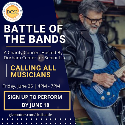 Battle of the Bands: Showcase Your Talent. Support Durham's Seniors.