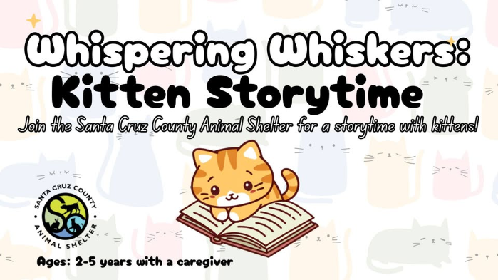 Whispering Whiskers Kitten Storytime with Santa Cruz County Animal Shelter