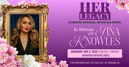 HER LEGACY: CELEBRATING MATRIARCHS, MOTHERS, AND MENTORS