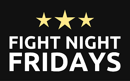 Fight Night Fridays