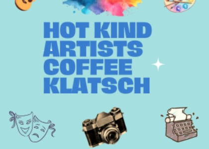 Hot Kind Artists Coffee Klatsch