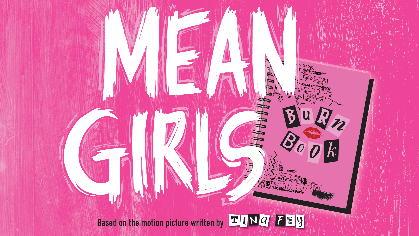 Toby's Dinner Theatre Presents: Mean Girls